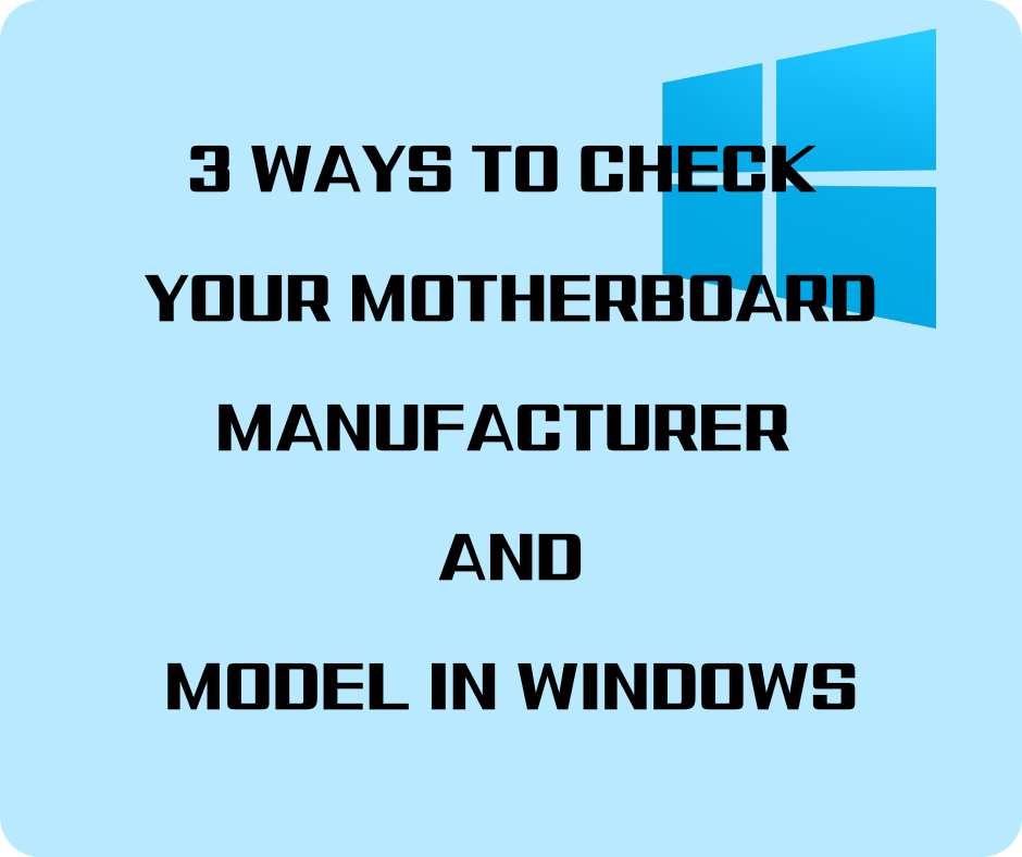 3 Ways to Check Motherboard Model Without Opening PC – Easy Step-by-Step Guide