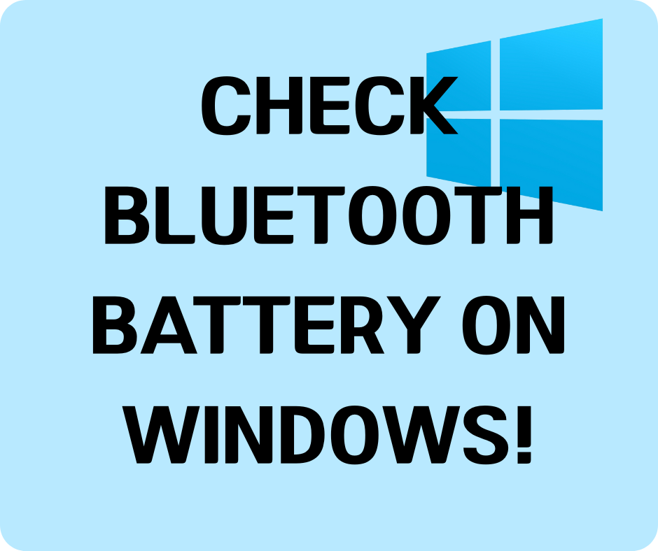 How to Check Bluetooth Battery Level on Windows – Free Tool BTBatteryWatch