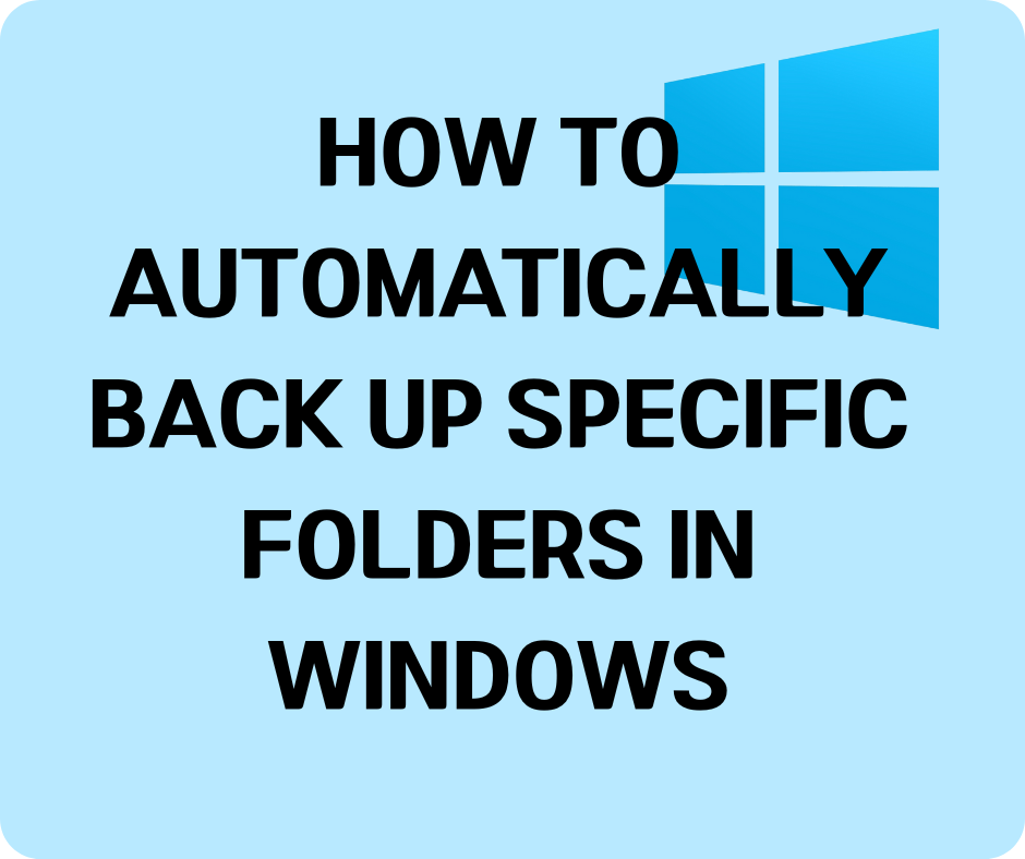 how to automatically back up specific folders in Windows – Personal Backup